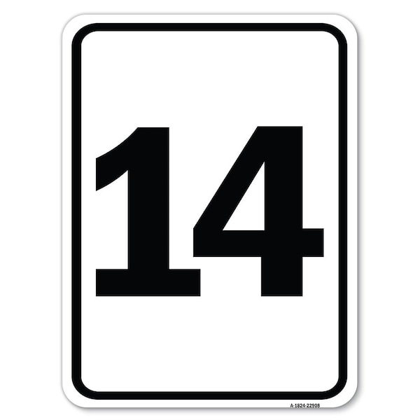 Sign with Number 14 Heavy-Gauge Aluminum Rust Proof Parking Sign
